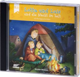 Lotta und Luis und die Nacht im Zelt - Hörbuch (MP3-Hörbuch-CD)
