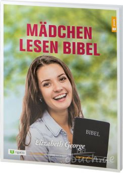 Elizabeth George: Mädchen lesen Bibel