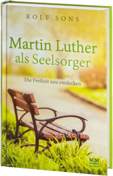 Rolf Sons: Martin Luther als Seelsorger