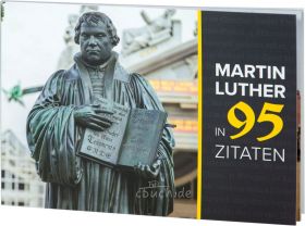 Martin Luther in 95 Zitaten