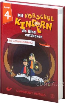Volkmann (Hrsg.): Mit Vorschulkindern die Bibel entdecken - Band 4