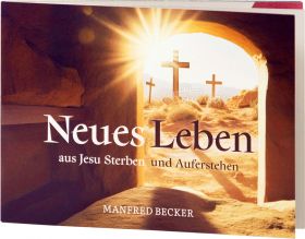 Manfred Becker: Jesus - das Lamm Gottes - Ein Verteilheft zu Ostern