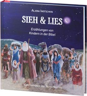 SIEH & LIES 1 - Erzählungen von Kindern in der Bibel