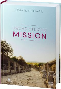 Eckhard J. Schnabel: Urchristliche Mission