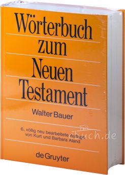 Bauer/Aland: Wörterbuch zum Neuen Testament