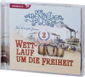 Lois Walfrid Johnson: Wettlauf um die Freiheit (MP3-Hörspiel) - Der Abenteuer-Fluss Band 2
