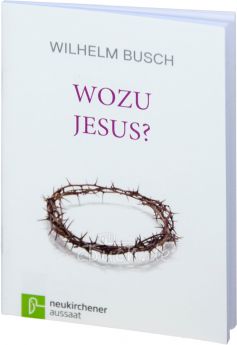 Busch: Wozu Jesus?