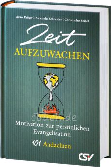 Mirko Krüger/Alexander Schneider/Christopher Seibel: Zeit aufzuwachen - Motivation zur persönlichen Evangelisation